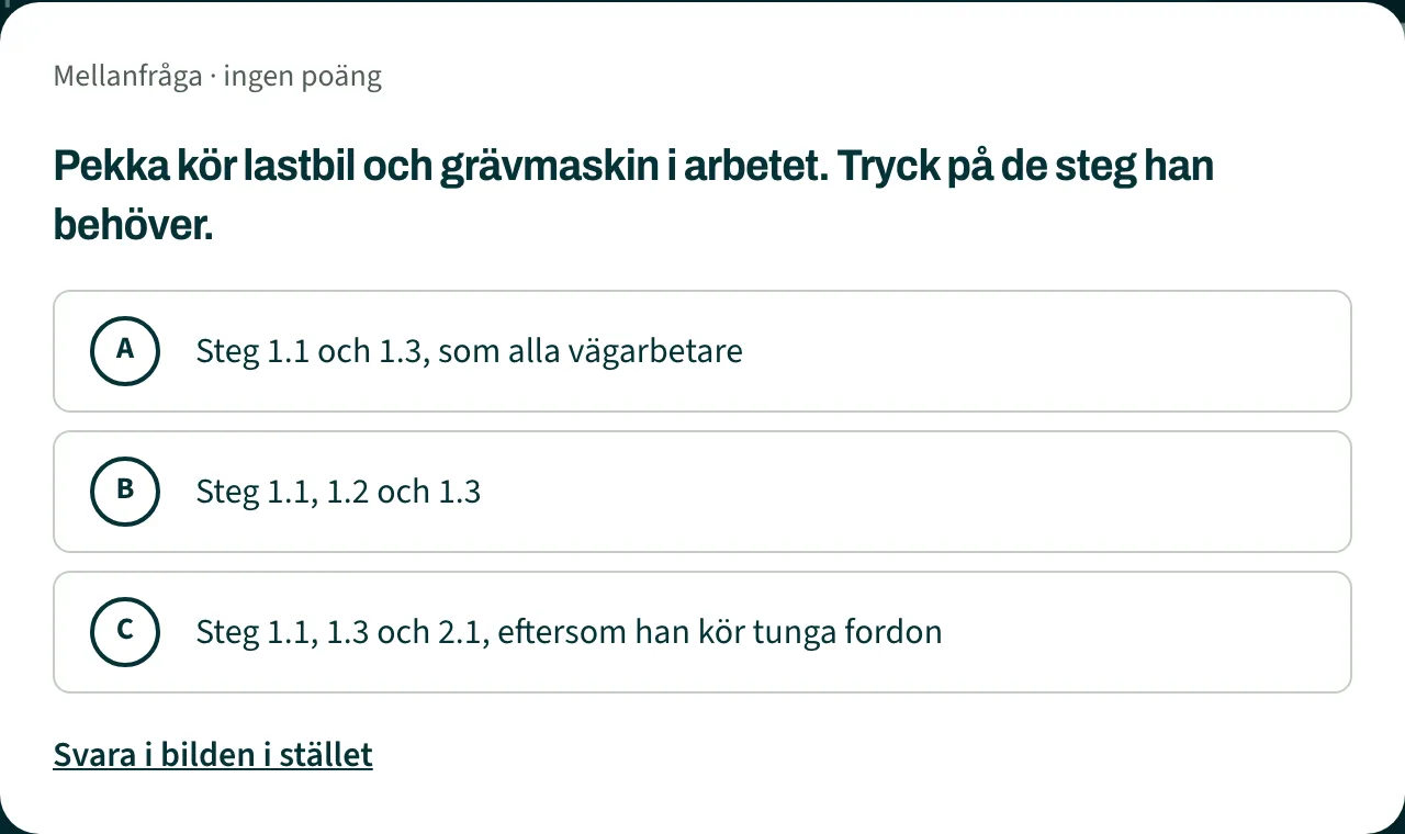 Mellanfrågan som lista med tre svarsalternativ
